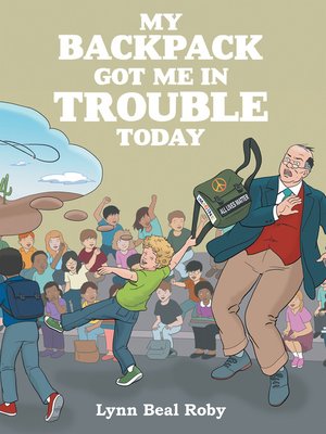 cover image of My Backpack Got Me in Trouble Today